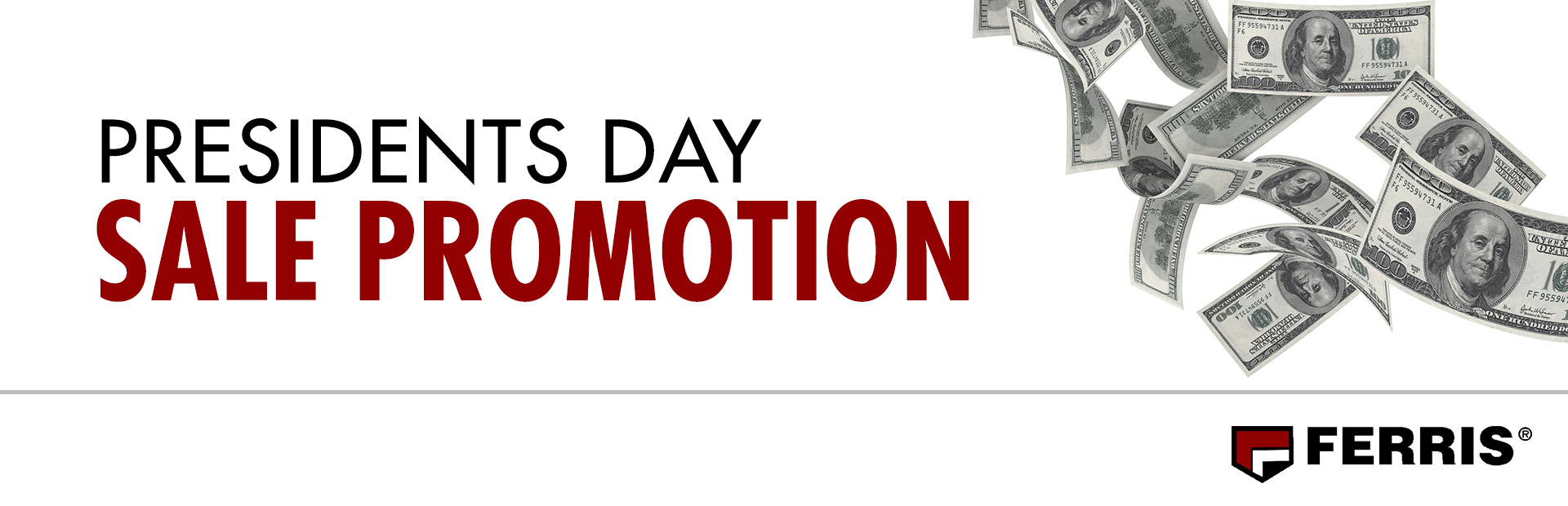 Ferris: Presidents Day Sale
